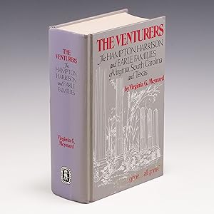 Immagine del venditore per The Venturers The Hampton, Harrison, and Earle Families of Virginia, South Carolina, and Texas venduto da Salish Sea Books