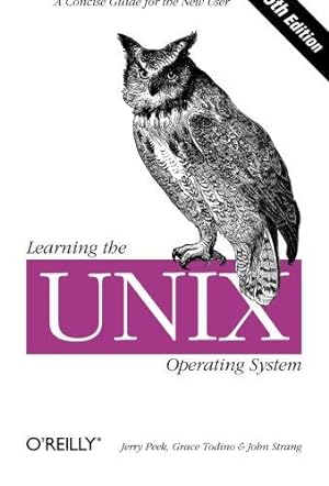 Imagen del vendedor de Learning the UNIX Operating System 5e: A Concise Guide for the New User (In a Nutshell) a la venta por WeBuyBooks