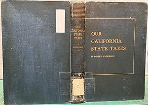 Seller image for Our California State Taxes : Facts and Problems for sale by Mike's Library LLC
