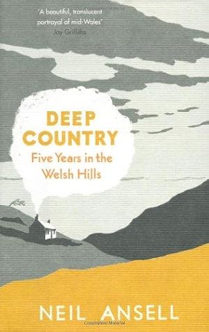 Seller image for Deep Country: Five Years in the Welsh Hills for sale by WeBuyBooks