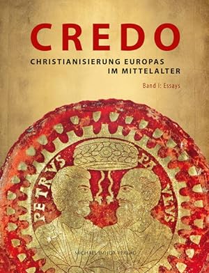 Bild des Verkufers fr CREDO: Christianisierung Europas im Mittelalter - Essays/Katalog, 2 Bnde zum Verkauf von Buchhandlung Loken-Books
