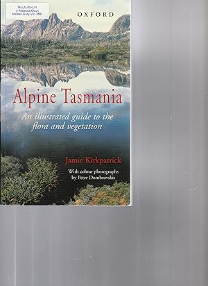 Image du vendeur pour ALPINE TASMANIA. An Illustrated Guide to the Flora and Vegetation. mis en vente par BOOK NOW