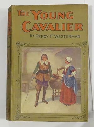 Seller image for The Young Cavalier: A Story of the Civil War for sale by St Marys Books And Prints