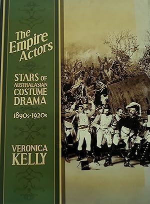 Seller image for The Empire Actors: Stars of Australasian Costume Drama 1890s - 1920s for sale by Banfield House Booksellers