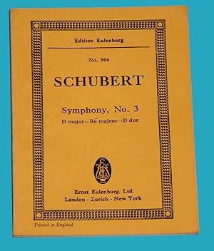 Schubert - Symphony, No. 3 D major - D dur - Edition Eulenburg No. 506 ---