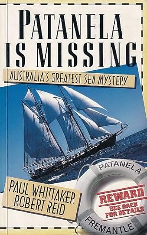 Seller image for PATANELA IS MISSING - Australia's Greatest Sea Mystery for sale by Jean-Louis Boglio Maritime Books