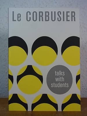 Bild des Verkufers fr Le Corbusier talks with Students from the Schools of Architecture zum Verkauf von Antiquariat Weber