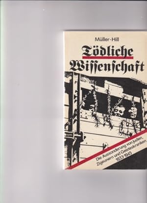 Bild des Verkufers fr Tdliche Wissenschaft. Die Aussonderung von Juden, Zigeunern und Geisteskranken 1933 - 1945. zum Verkauf von Fundus-Online GbR Borkert Schwarz Zerfa