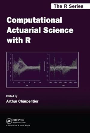 Imagen del vendedor de Computational Actuarial Science With R a la venta por GreatBookPricesUK