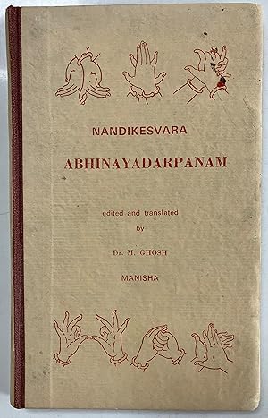 Bild des Verkufers fr Nandikesvara's Abhinayadarpanam : a manual of gesture and posture used in ancient Indian dance and drama zum Verkauf von Joseph Burridge Books