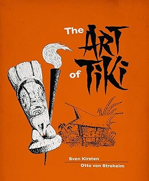 Image du vendeur pour The Art of Tiki - NEW mis en vente par Rare Books Honolulu