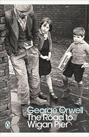 Immagine del venditore per The Road to Wigan Pier: George Orwell (Penguin Modern Classics) venduto da WeBuyBooks 2