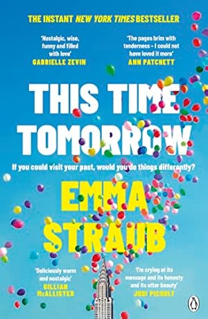 Seller image for This Time Tomorrow: The tender and witty new novel from the New York Times bestselling author of All Adults Here for sale by WeBuyBooks 2