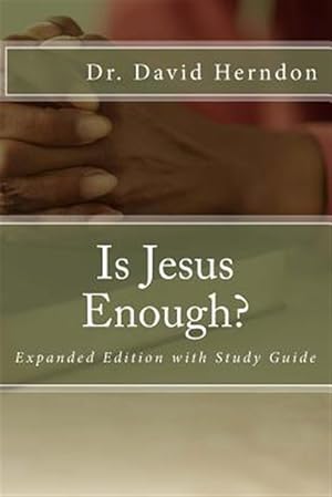 Immagine del venditore per Is Jesus Enough? : Expanded With Study Guide venduto da GreatBookPricesUK