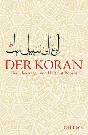 Seller image for Der Koran. aus dem Arab. neu bertr. von Hartmut Bobzin unter Mitarb. von Katharina Bobzin / C.H. Beck Paperback ; 6057 for sale by Fundus-Online GbR Borkert Schwarz Zerfa