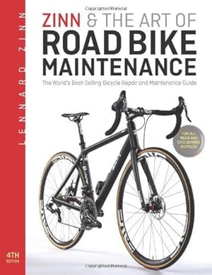 Bild des Verkufers fr Zinn & the Art of Road Bike Maintenance: The World's Bestselling Bicycle Repair and Maintenance Guide zum Verkauf von WeBuyBooks
