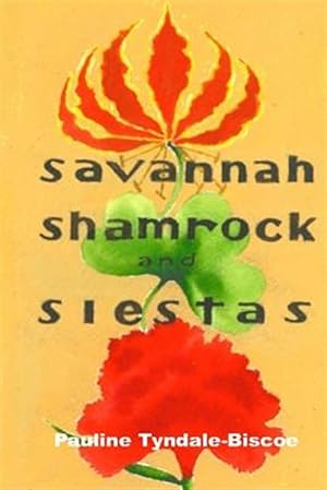 Bild des Verkufers fr Savannah, Shamrock and Siestas : A True Life-changing Story zum Verkauf von GreatBookPricesUK