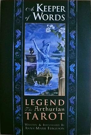 Seller image for A Keeper of Words: Accompanying Book to Legend: The Arthurian Tarot for sale by Berliner Bchertisch eG