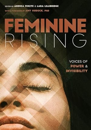 Bild des Verkufers fr Feminine Rising : Voices of Power & Invisibility zum Verkauf von GreatBookPricesUK