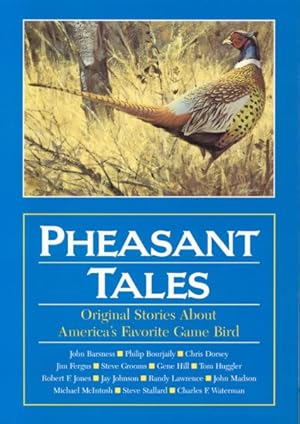 Imagen del vendedor de Pheasant Tales : Original Stories About America's Favorite Game Bird a la venta por GreatBookPrices