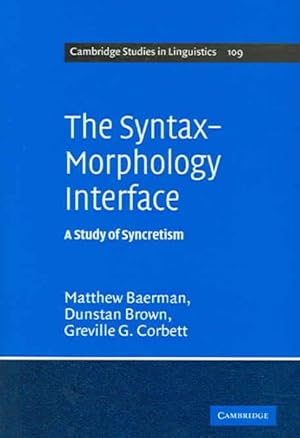 Seller image for Syntax-morphology Interface : A Study Of Syncretism for sale by GreatBookPrices