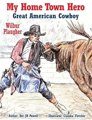 Seller image for Great American Cowboy Wilbur Plaugher for sale by GreatBookPricesUK