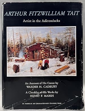 Bild des Verkufers fr Arthur Fitzwilliam Tait: Artist in the Adirondacks zum Verkauf von William Chrisant & Sons, ABAA, ILAB. IOBA, ABA, Ephemera Society