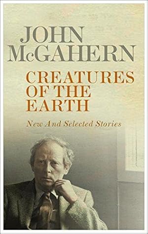 Imagen del vendedor de Creatures of the Earth: New and Selected Stories a la venta por WeBuyBooks