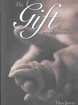 Seller image for Gift of Grandparenting for sale by GreatBookPrices