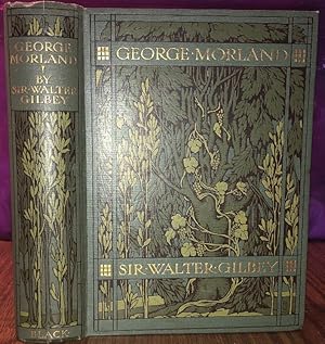 George MORLAND, His Life and Works. 1907, 1st. Edn. Orininal Pictorial Boards; Very Good.