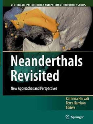 Image du vendeur pour Neanderthals Revisited : New Approaches and Perspectives mis en vente par GreatBookPricesUK
