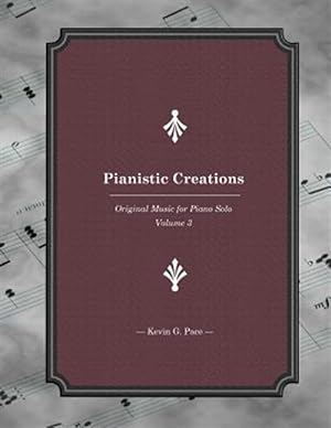Seller image for Pianistic Creations : Piano Solos for sale by GreatBookPrices