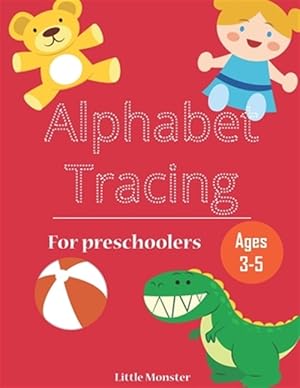 Seller image for Alphabet Trace the Letters: Practice Handwriting Workbook Letter for Preschoolers, Kids age 3-5 Kindergarten, Alphabet Writing Practice for sale by GreatBookPrices