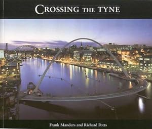 Bild des Verkufers fr Crossing the Tyne zum Verkauf von WeBuyBooks
