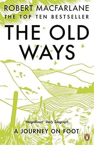 Seller image for The Old Ways: A Journey on Foot for sale by WeBuyBooks 2