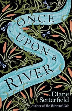 Image du vendeur pour Once Upon a River: The spellbinding Sunday Times bestseller mis en vente par WeBuyBooks