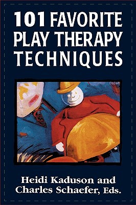 Seller image for 101 Favorite Play Therapy Techniques for sale by Collectors' Bookstore