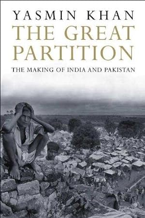 Seller image for The Great Partition: The Making of India and Pakistan for sale by WeBuyBooks