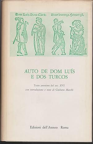 Auto de Dom Luis e dos Turcos Testo anonimo del sec. XVI con introduzione e note di Giuliano Macchi