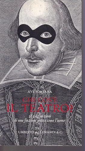 Imagen del vendedor de Che cos' il teatro? 283 definizioni di una finzione antica come l'uomo a la venta por Libreria Tara