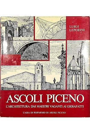 Ascoli Piceno L'architettura dai Maestri vaganti ai Giosafatti
