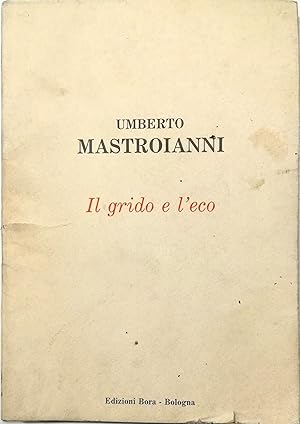 Imagen del vendedor de Il grido e l'eco (scritti autobiografici) a la venta por Libreria Tara