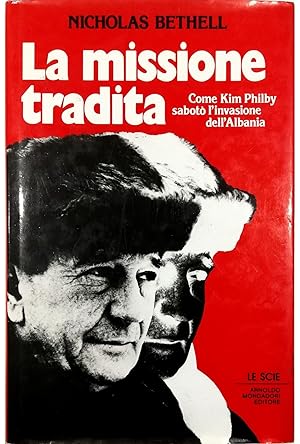 La missione tradita Come Kim Philby sabotò l'invasione dell'Albania