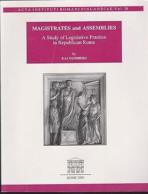 Seller image for Magistrates and Assemblies A Study of Legislative Practice in Republican Rome for sale by Libreria Tara