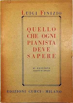 Quello che ogni pianista deve sapere Nozioni di storia estetica e didattica pianistica Adottato n...