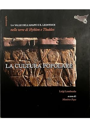 La valle dell'Anapo e il Leontinoi nelle terre di Hyblon e Thukles La cultura popolare