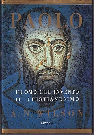 Paolo L'uomo che inventò il cristianesimo