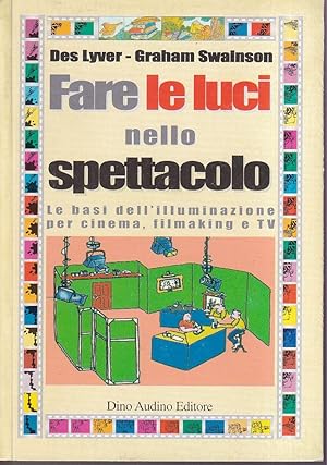Seller image for Fare le luci nello spettacolo for sale by Libreria Tara