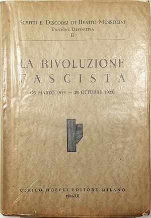 La rivoluzione fascista (23 marzo 1919 - 28 ottobre 1922)