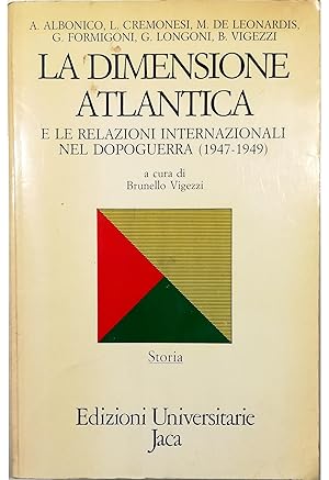 Bild des Verkufers fr La dimensione atlantica e le relazioni internazionali nel dopoguerra (1947-1949) zum Verkauf von Libreria Tara